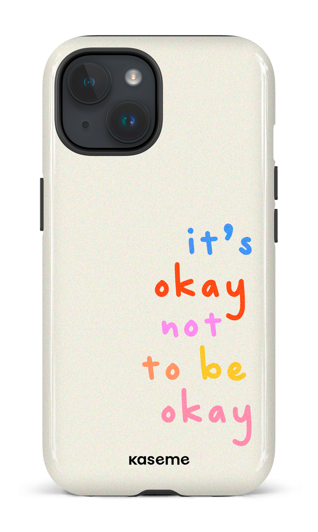 It's okay not to be okay - iPhone 15