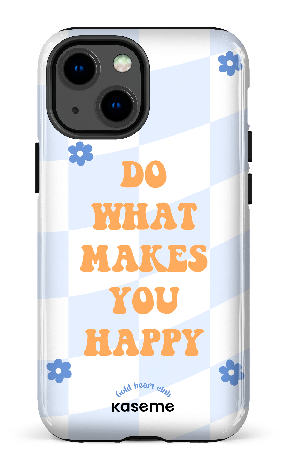 Do What Makes You Happy by Goldheartclub - iPhone 13 Mini