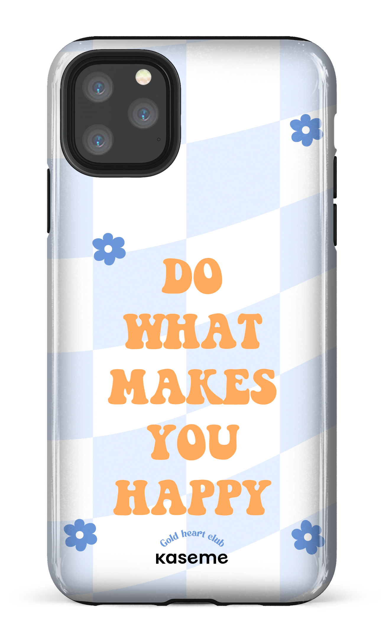 Do What Makes You Happy by Goldheartclub - iPhone 11 Pro Max