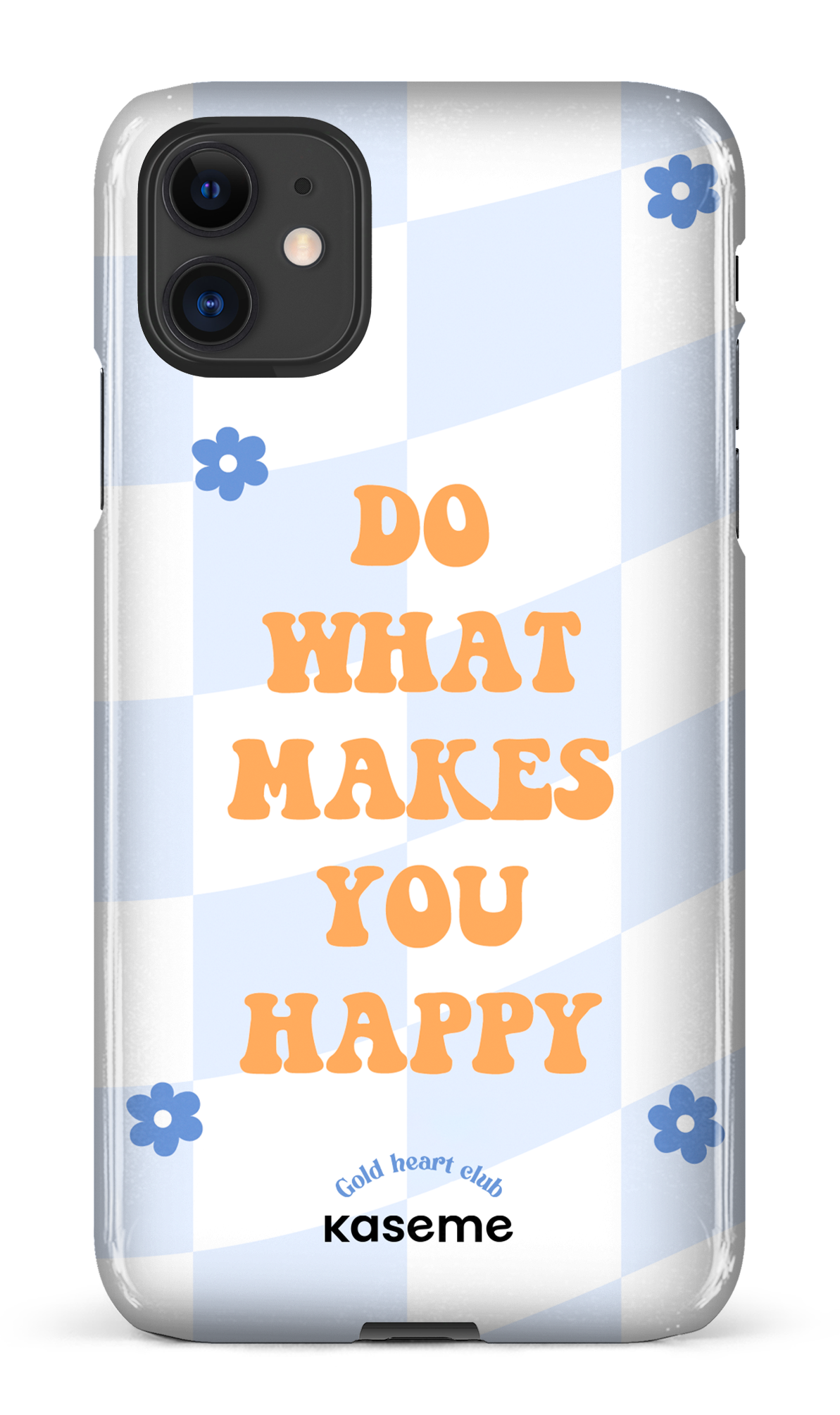 Do What Makes You Happy by Goldheartclub - iPhone 11