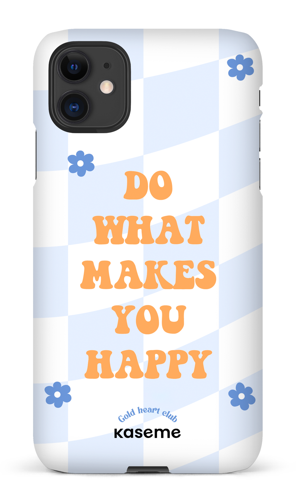 Do What Makes You Happy by Goldheartclub - iPhone 11