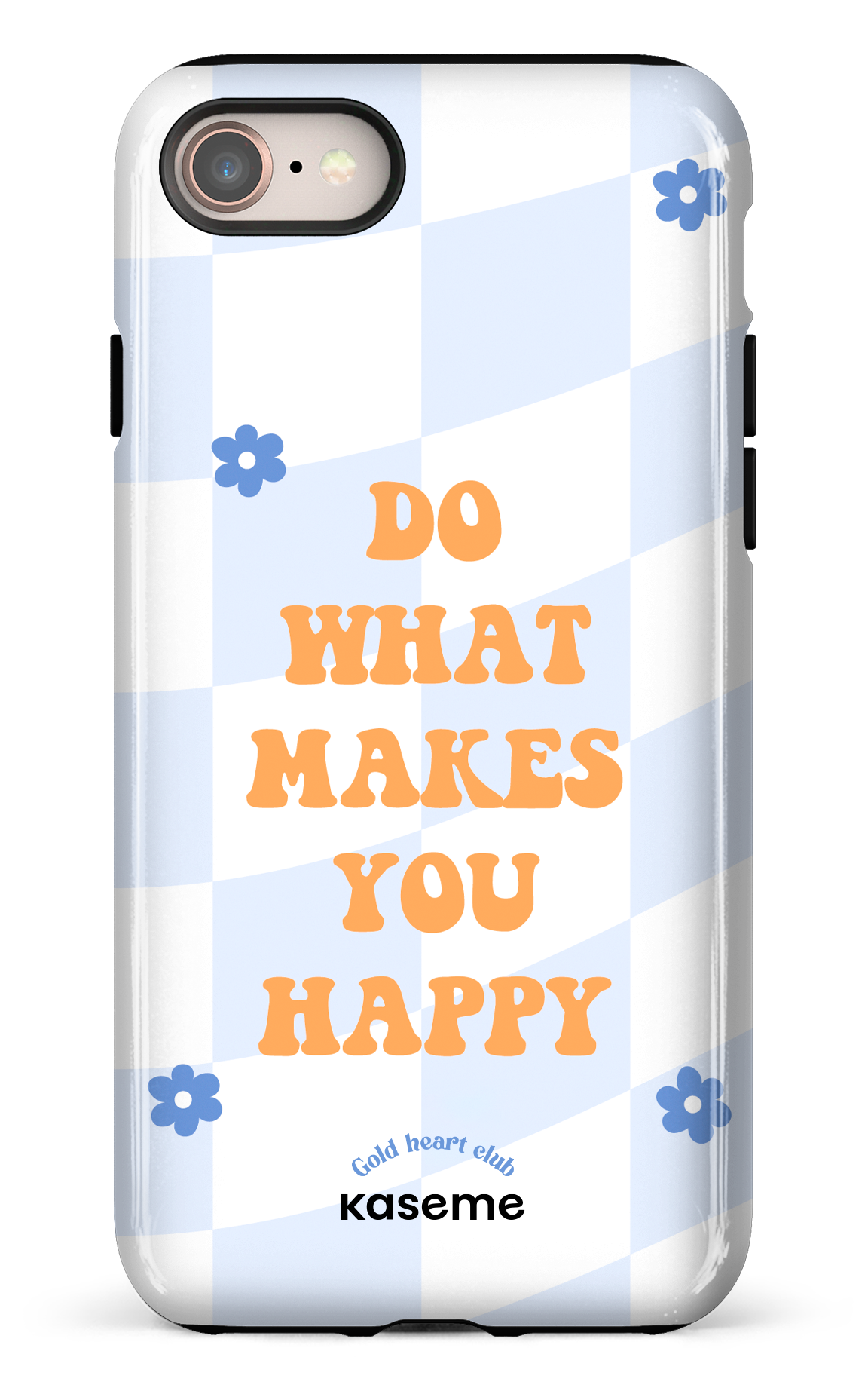 Do What Makes You Happy by Goldheartclub - iPhone SE 2020 / 2022