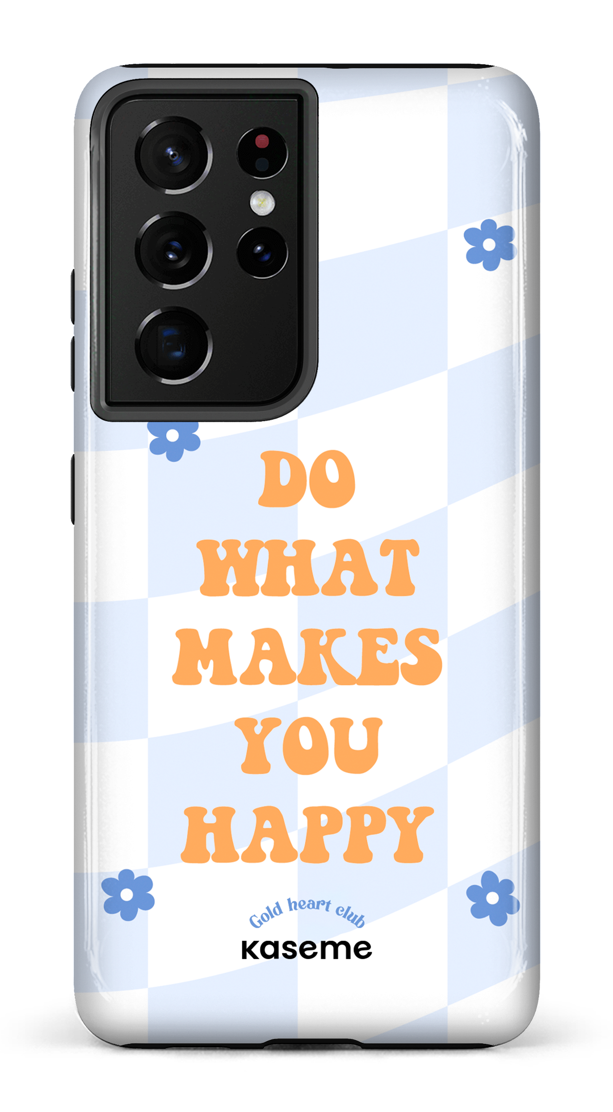 Do What Makes You Happy by Goldheartclub - Galaxy S21 Ultra