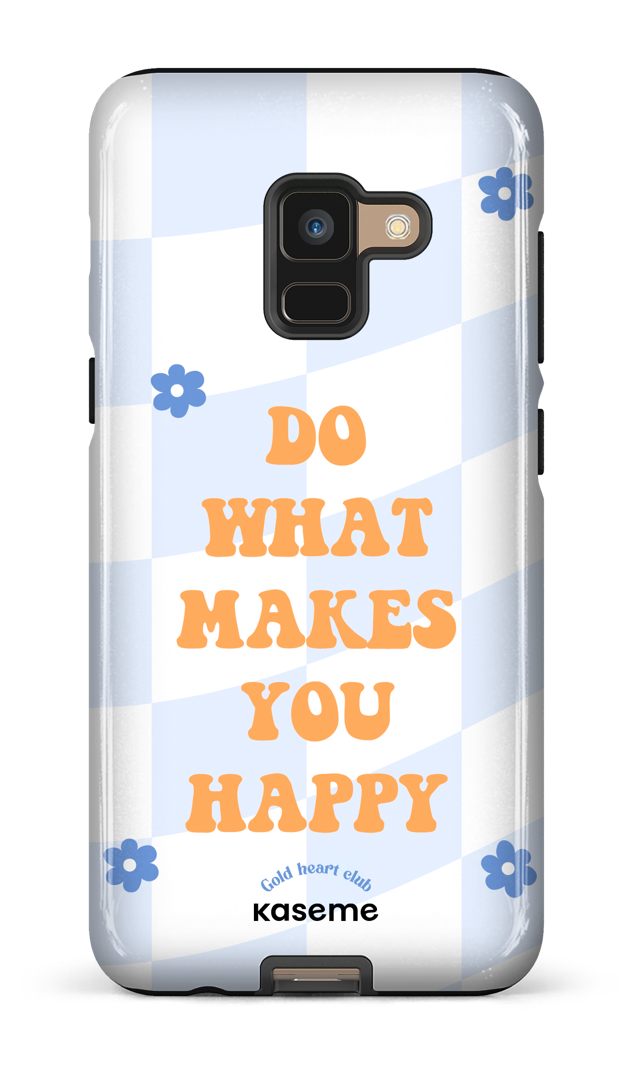 Do What Makes You Happy by Goldheartclub - Galaxy A8