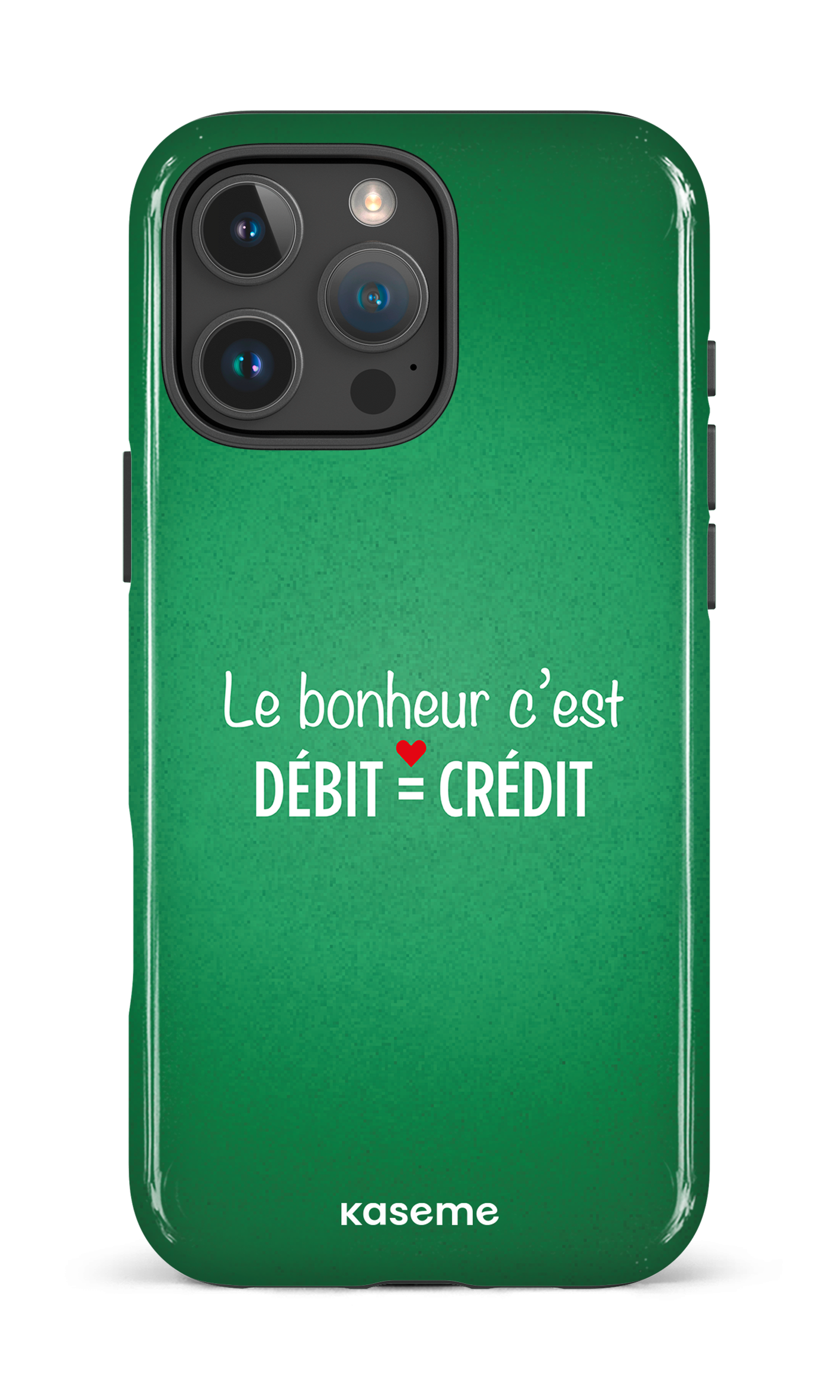 Le bonheur c'est débit = crédit (vert) - iPhone 16 Pro Max